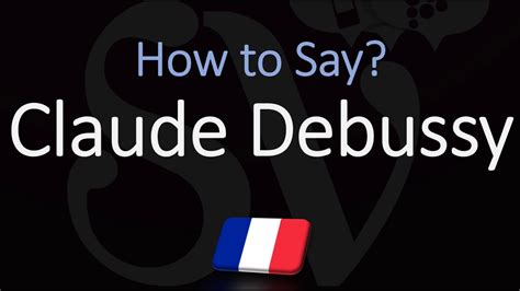 claude debussy pronunciation